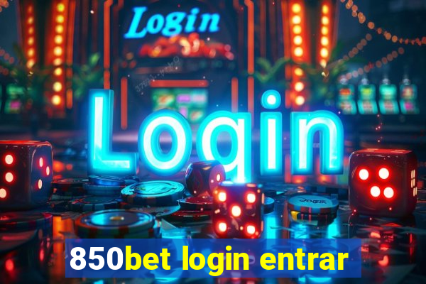 850bet login entrar